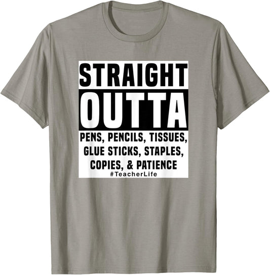 Straight Outta Pens Pencils Tissues Glue Teaching Design 2 T-Shirt - T-Shirt | Sand