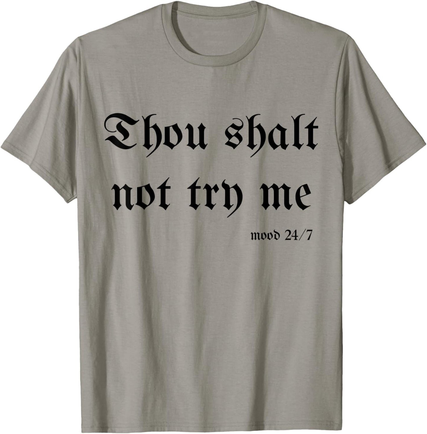 Thou Shalt Not Try Me Mood 24/7 Sarcastic Mom Biblical Quote T-Shirt - T-Shirt | Sand