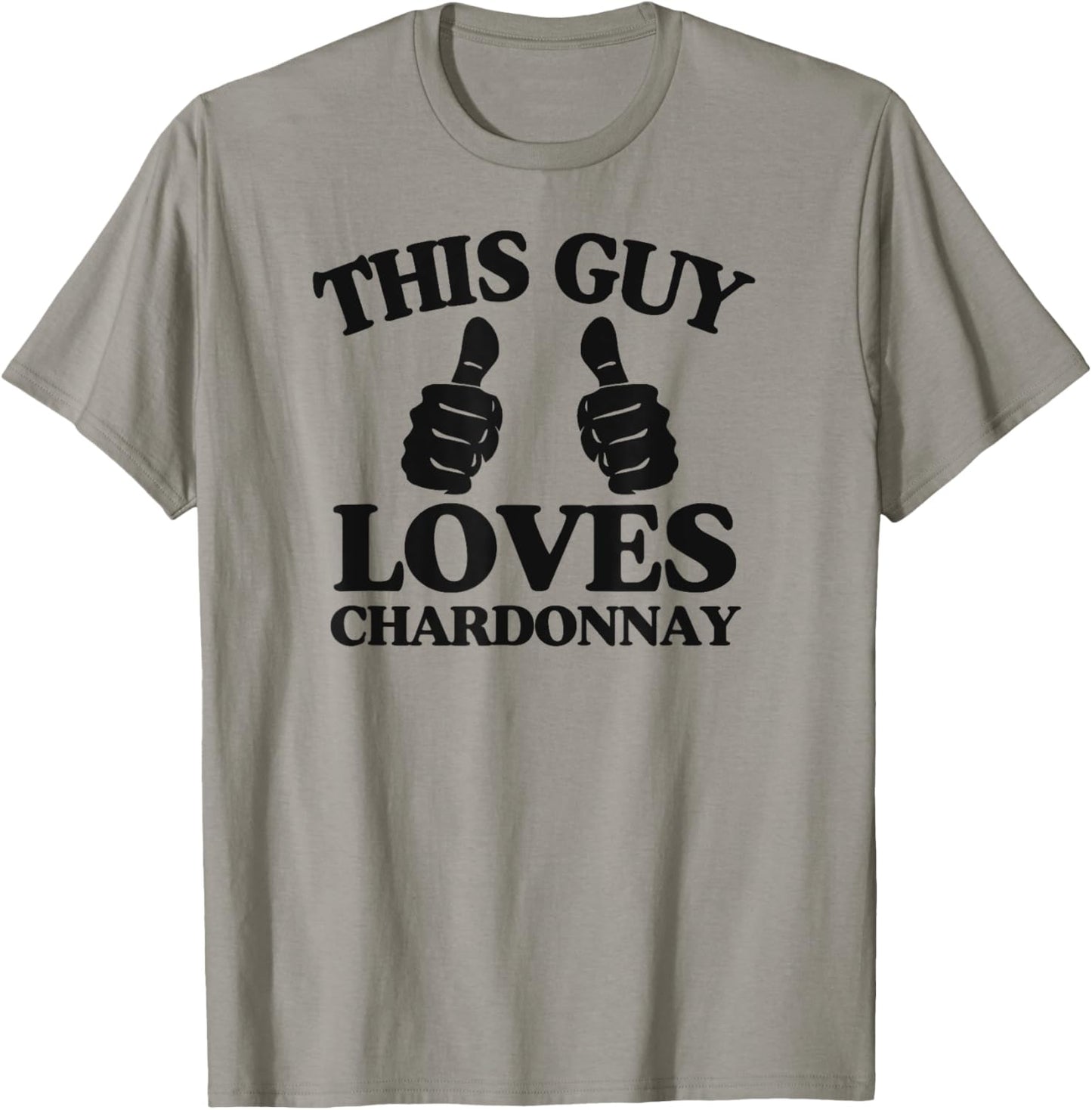 This Guy Loves Chardonnay Wine Tasting and Winery Tour T-Shirt - T-Shirt | Sand