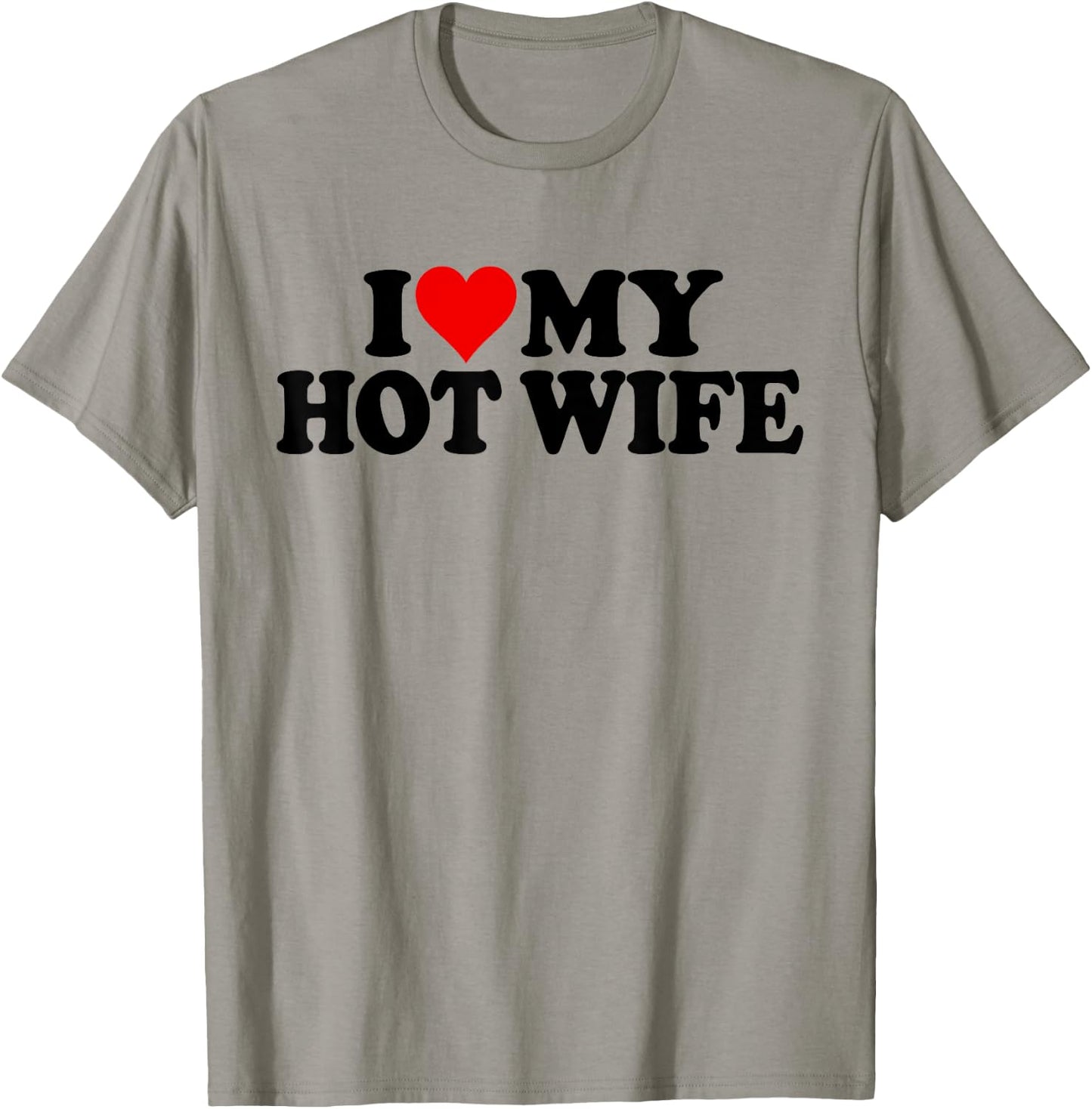 I Love Heart My Hot Wife T-Shirt - T-Shirt | Sand