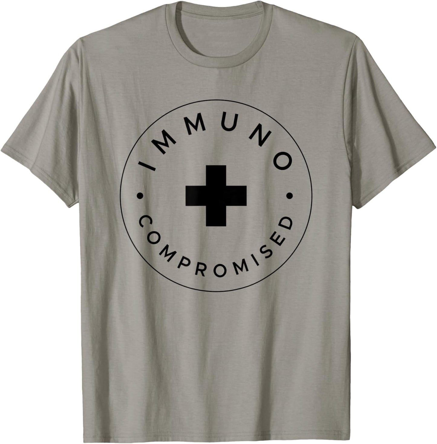 Immunocompromised - Immune Compromised Germaphobe T-Shirt - T-Shirt | Sand