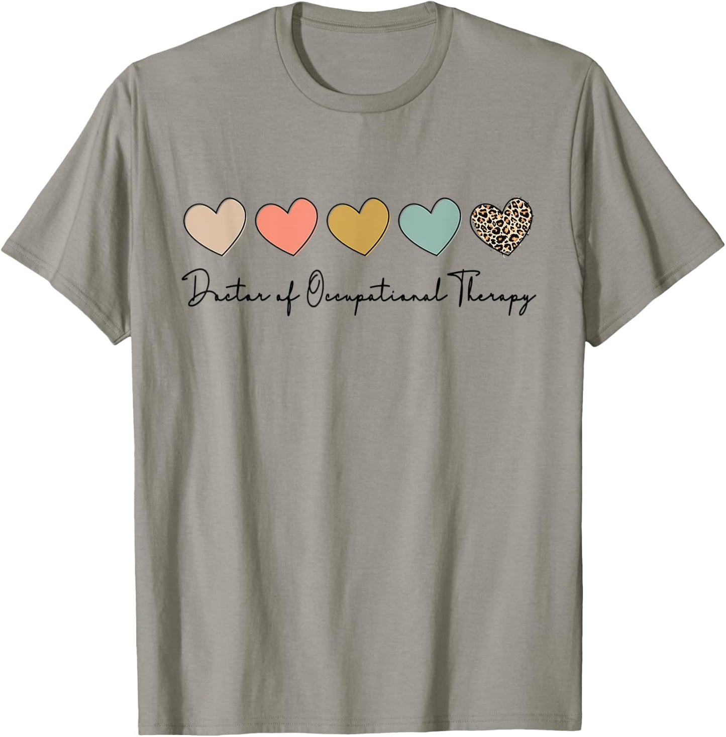 Doctor of Occupational Therapy OT Doctor Therapist Assistant T-Shirt - T-Shirt | Sand