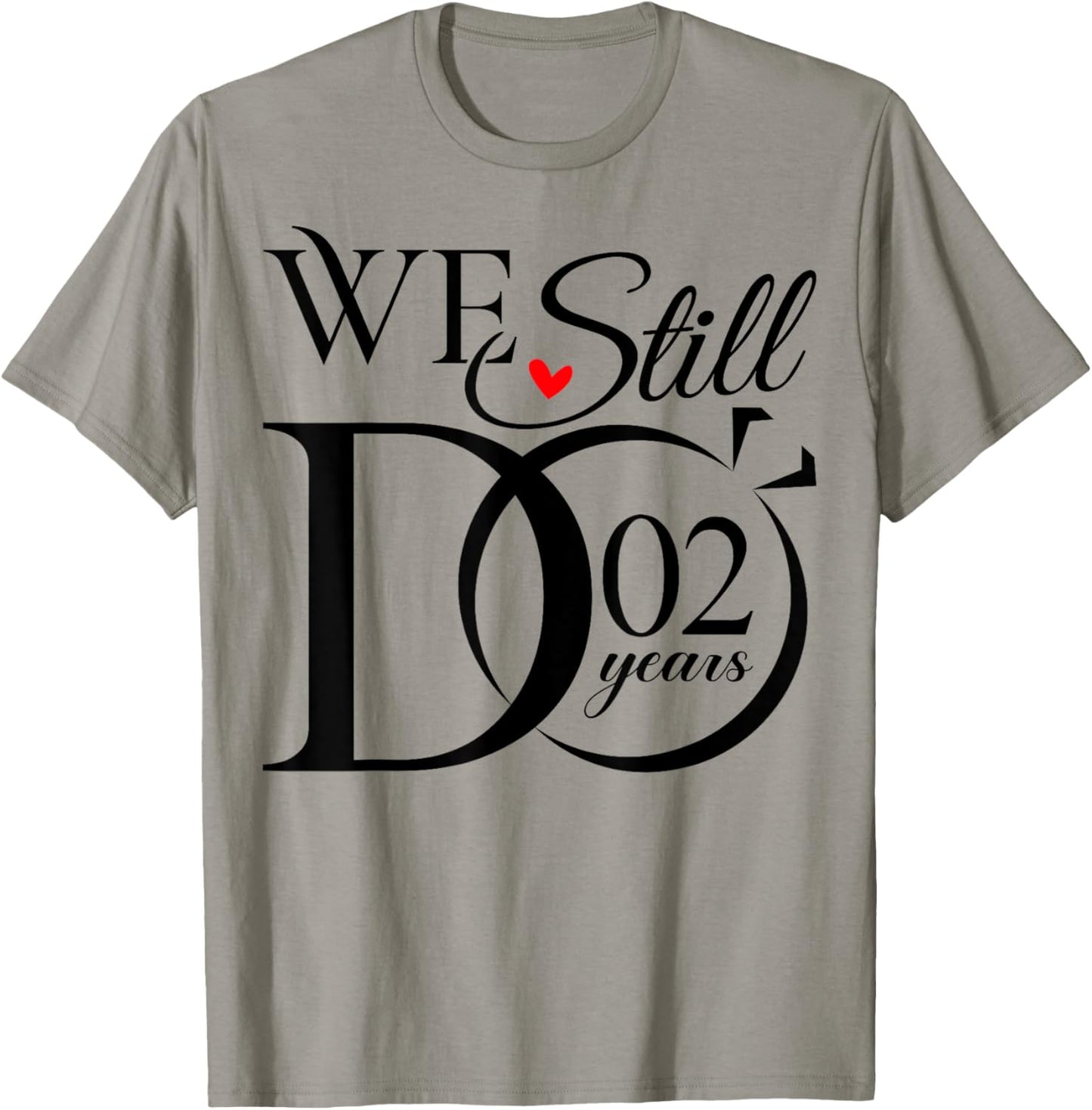 We Still Do 2 Years Funny Couple 2nd Wedding Anniversary T-Shirt - T-Shirt | Sand