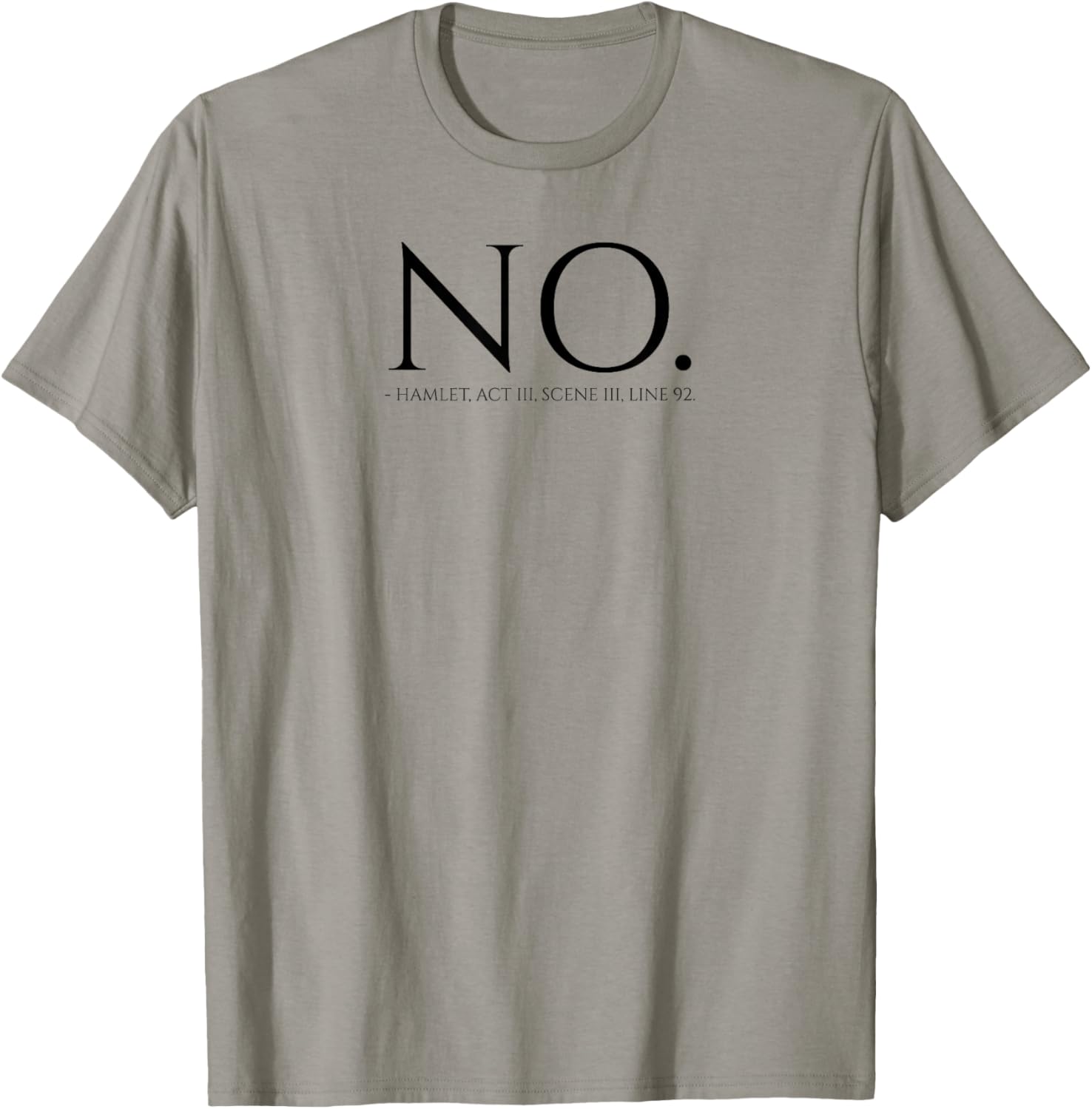 Shakespeare Quote Hamlet - No - British English Literature T-Shirt - T-Shirt | Sand