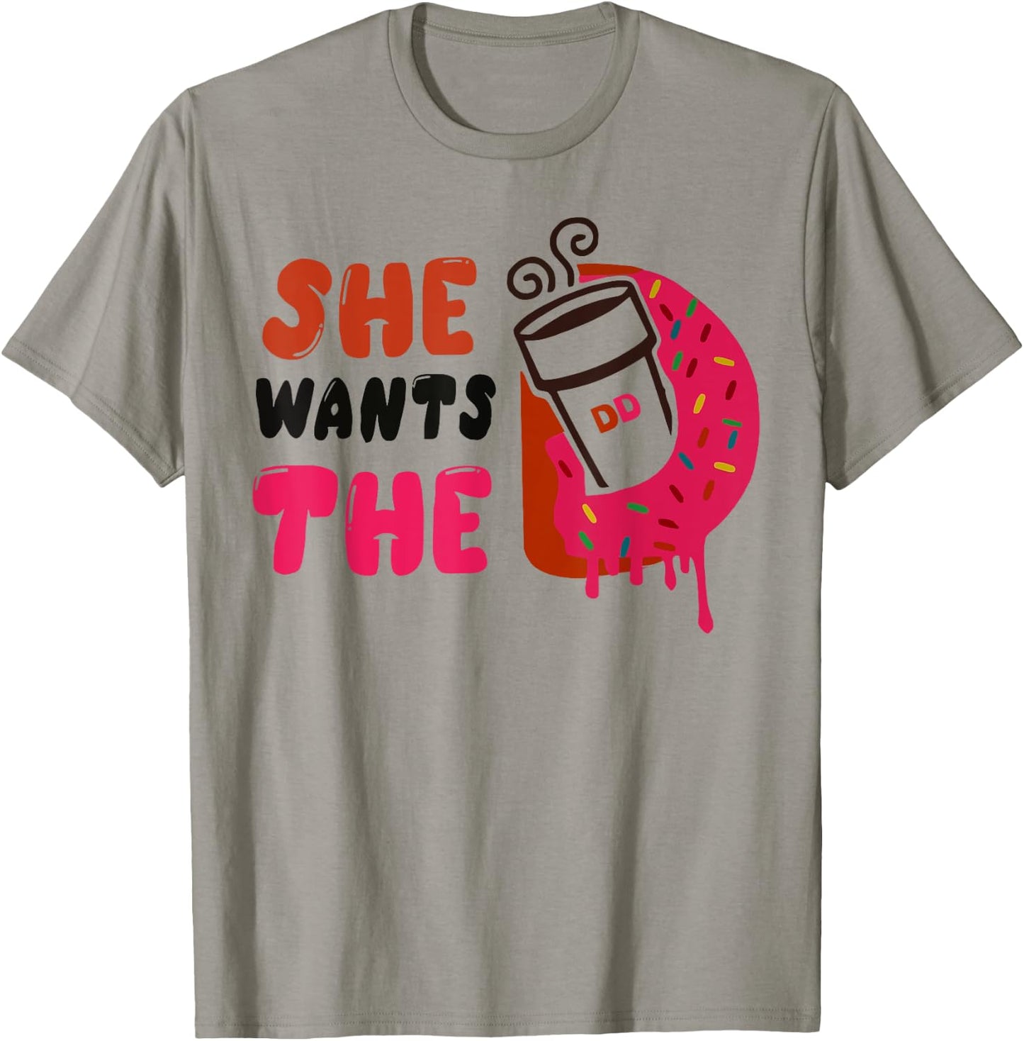 She Wants The DD T-Shirt - T-Shirt | Sand
