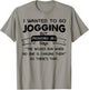 I Wanted To Go Jogging But Proverbs 28 1 Says The Wicked Run T-Shirt - T-Shirt | Sand