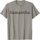 Samantha Gifts Idea First Name Samantha T-Shirt - T-Shirt | Sand