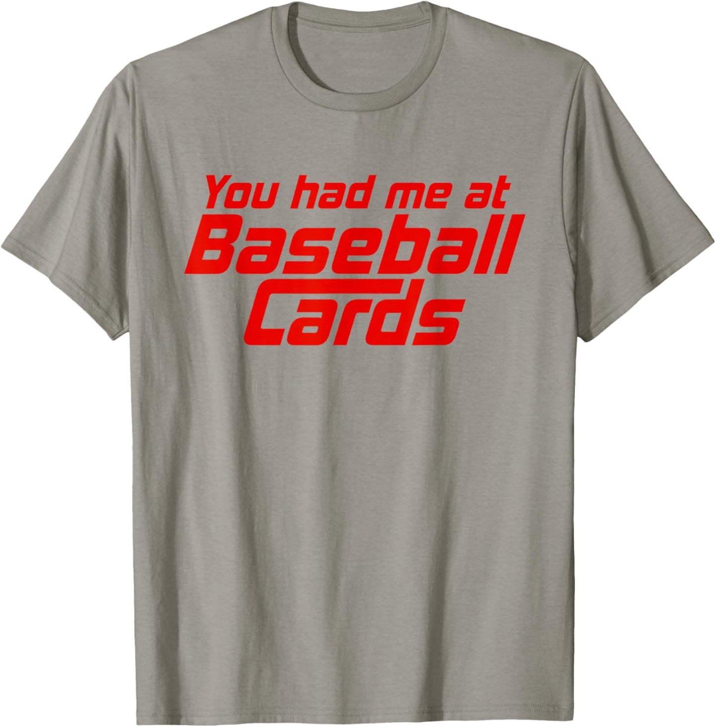 You Had Me At Baseball Cards Funny Baseball Card Collector T-Shirt - T-Shirt | Sand