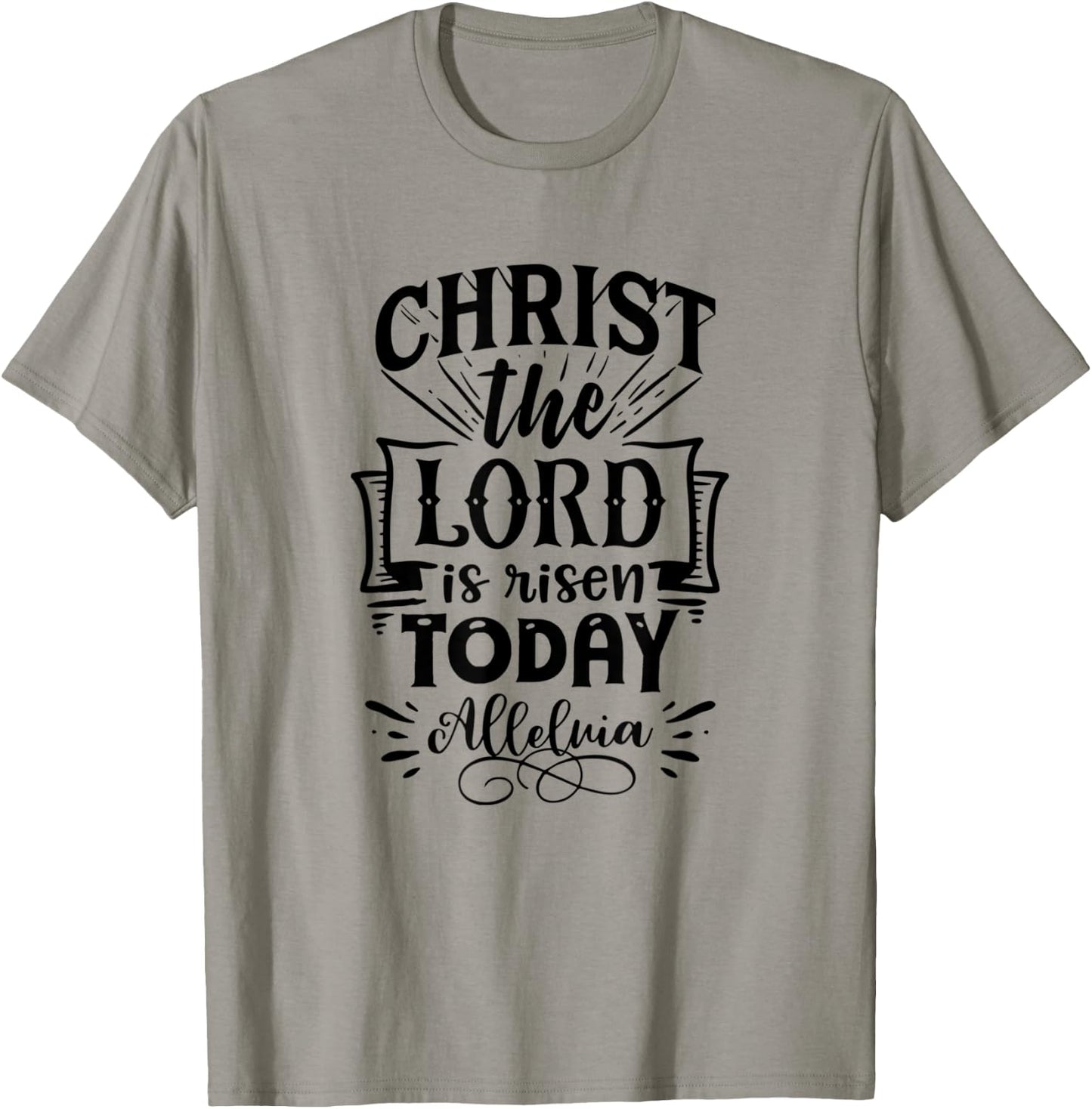 Christian Easter Christ The Lord Is Risen Today Woman Man T-Shirt - T-Shirt | Sand
