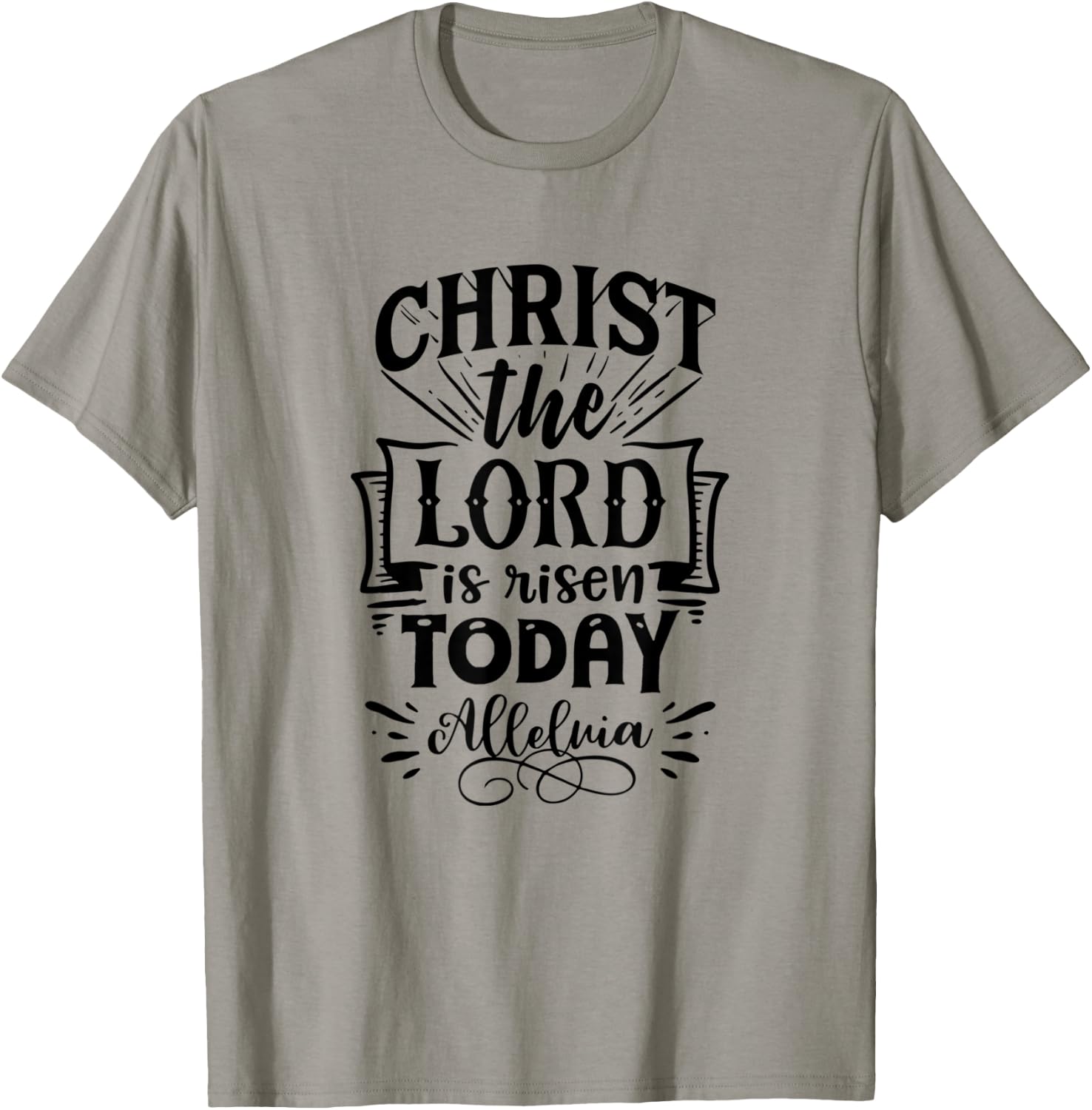 Christian Easter Christ The Lord Is Risen Today Woman Man T-Shirt - T-Shirt | Sand