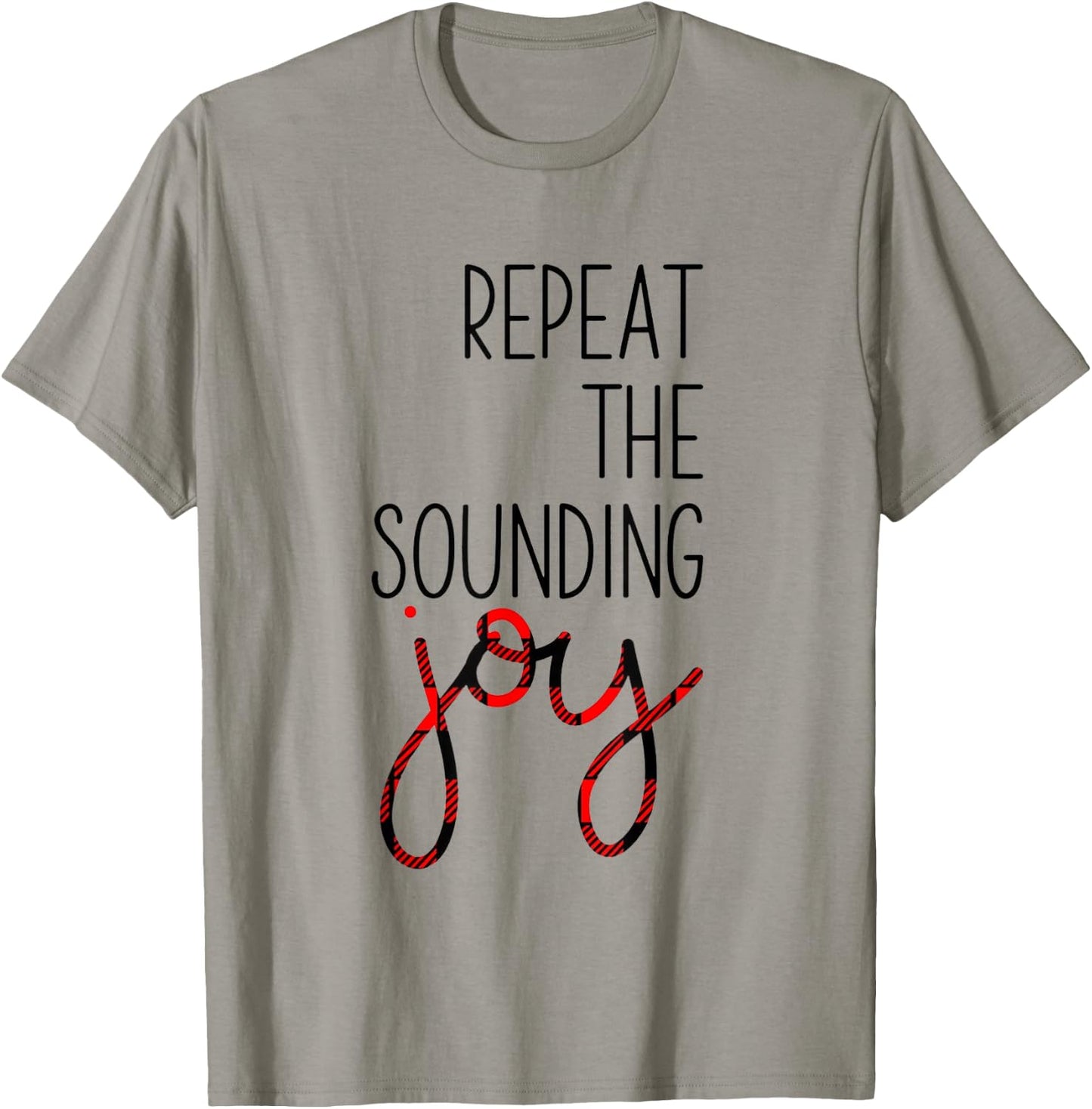 Repeat the Sounding Joy Christmas Winter T-Shirt - T-Shirt | Sand
