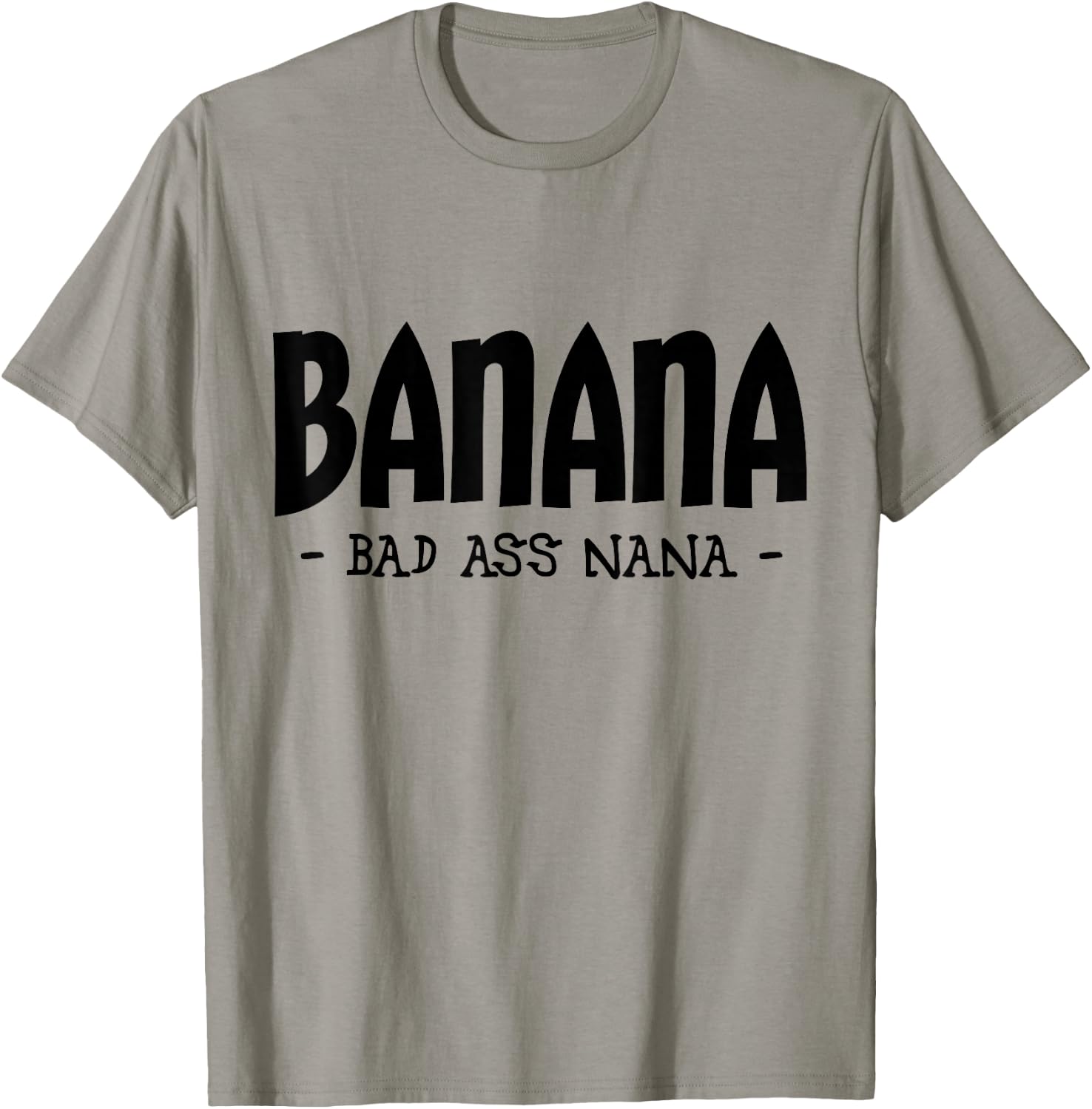 Funny Banana Nana Gifts, Grandma Gifts, Nana Apparel T-Shirt - T-Shirt | Sand