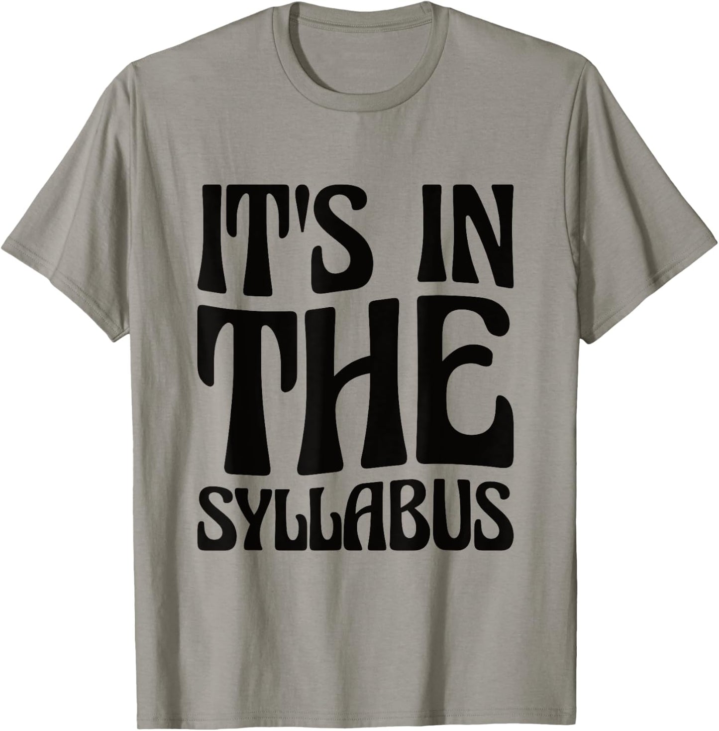 Elementary Teacher It's In The Syllabus T-Shirt - T-Shirt | Sand