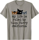 My Life Is Ruled by Tiny Furry Overlords T-Shirt - T-Shirt | Sand