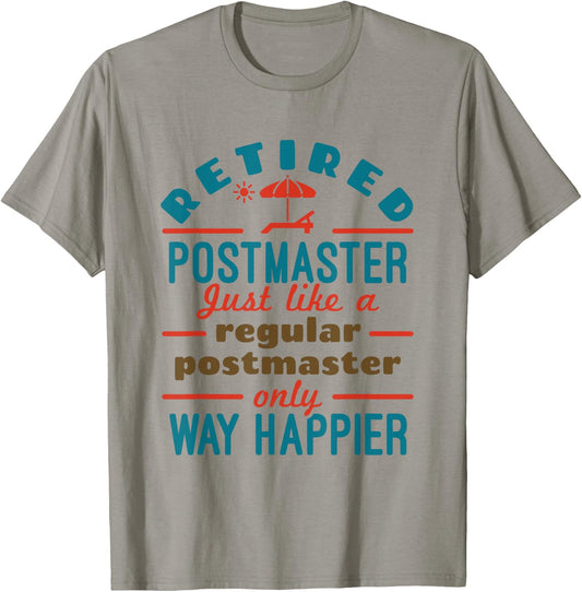 Retired Mailman Postmaster Retirement Way Happier T-Shirt - T-Shirt | Sand