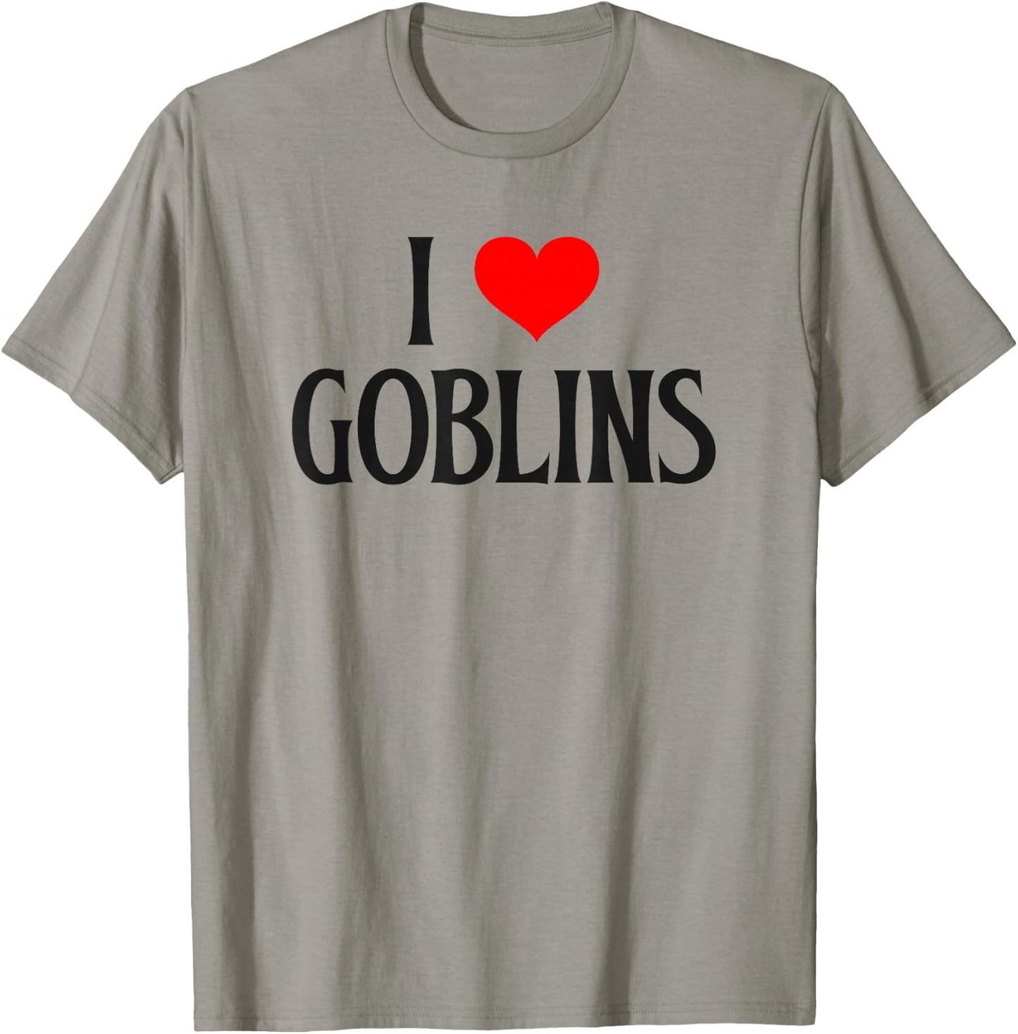 I love Goblins I heart Goblins Halloween Spirit Goblin lover T-Shirt - T-Shirt | Sand