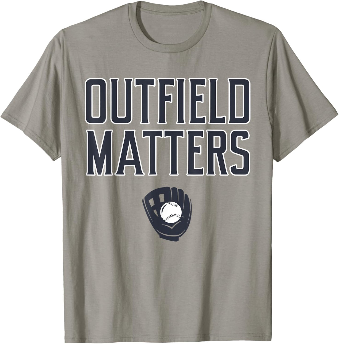 Funny Baseball Quote Outfield Matters Outfielders T-Shirt - T-Shirt | Sand
