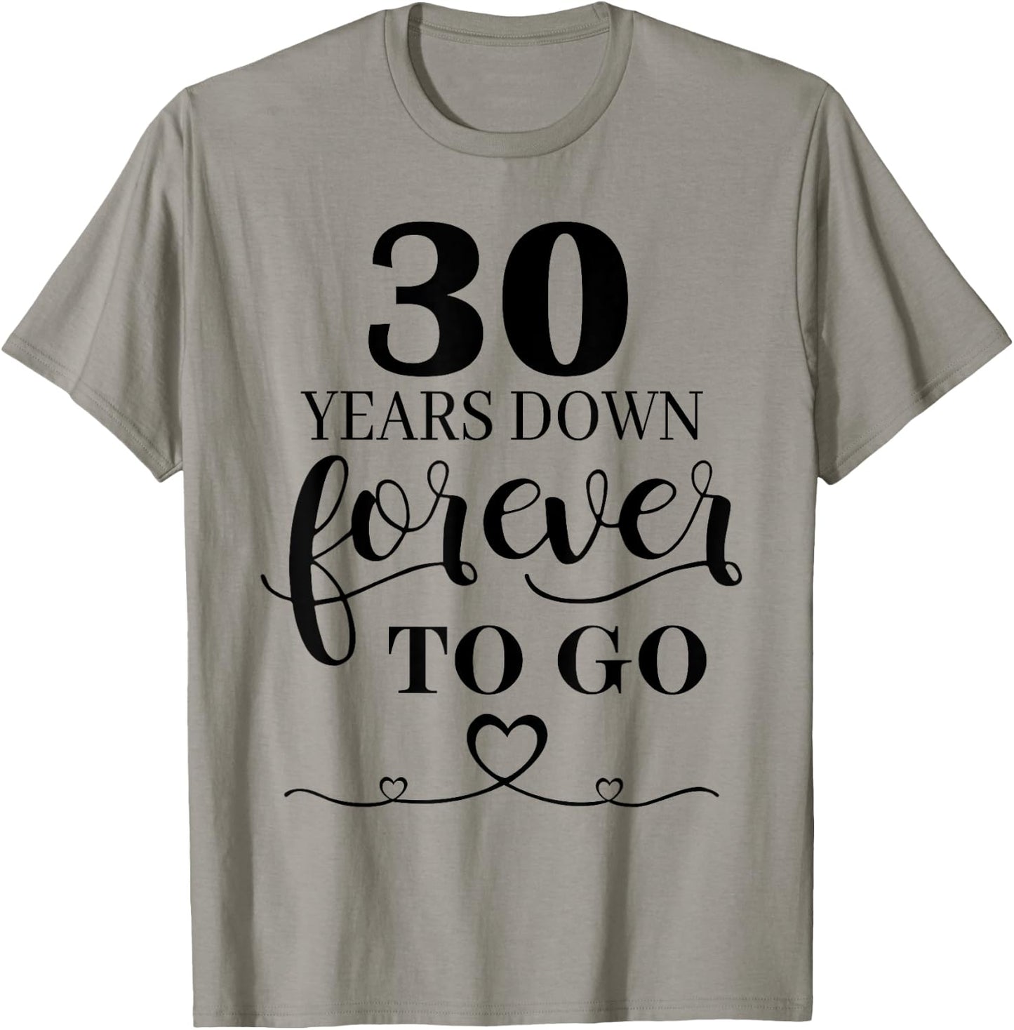 30 Years Down Forever To Go Couple 30th Wedding Anniversary T-Shirt - T-Shirt | Sand