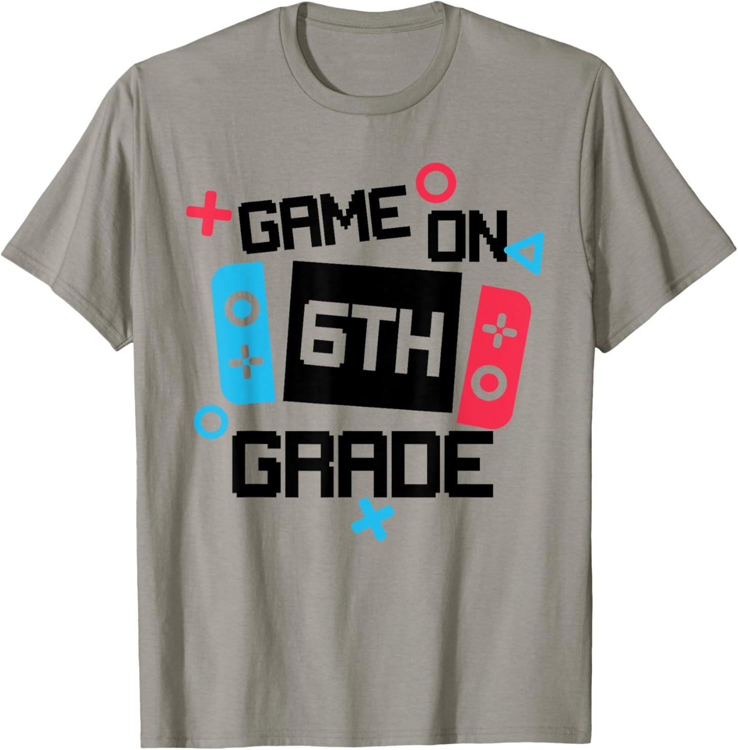 Gamer Back To School Shirt Boy Game On Sixth 6th Grade T-Shirt - T-Shirt | Sand