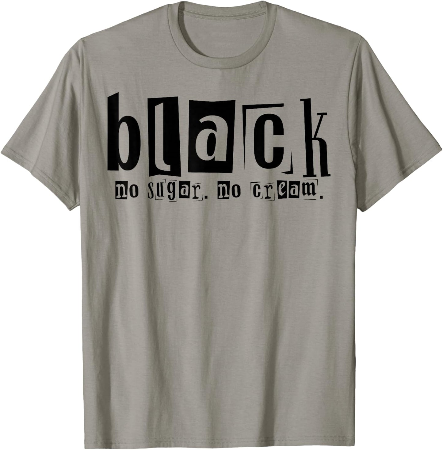 Black No Cream No Sugar T-Shirt - T-Shirt | Sand