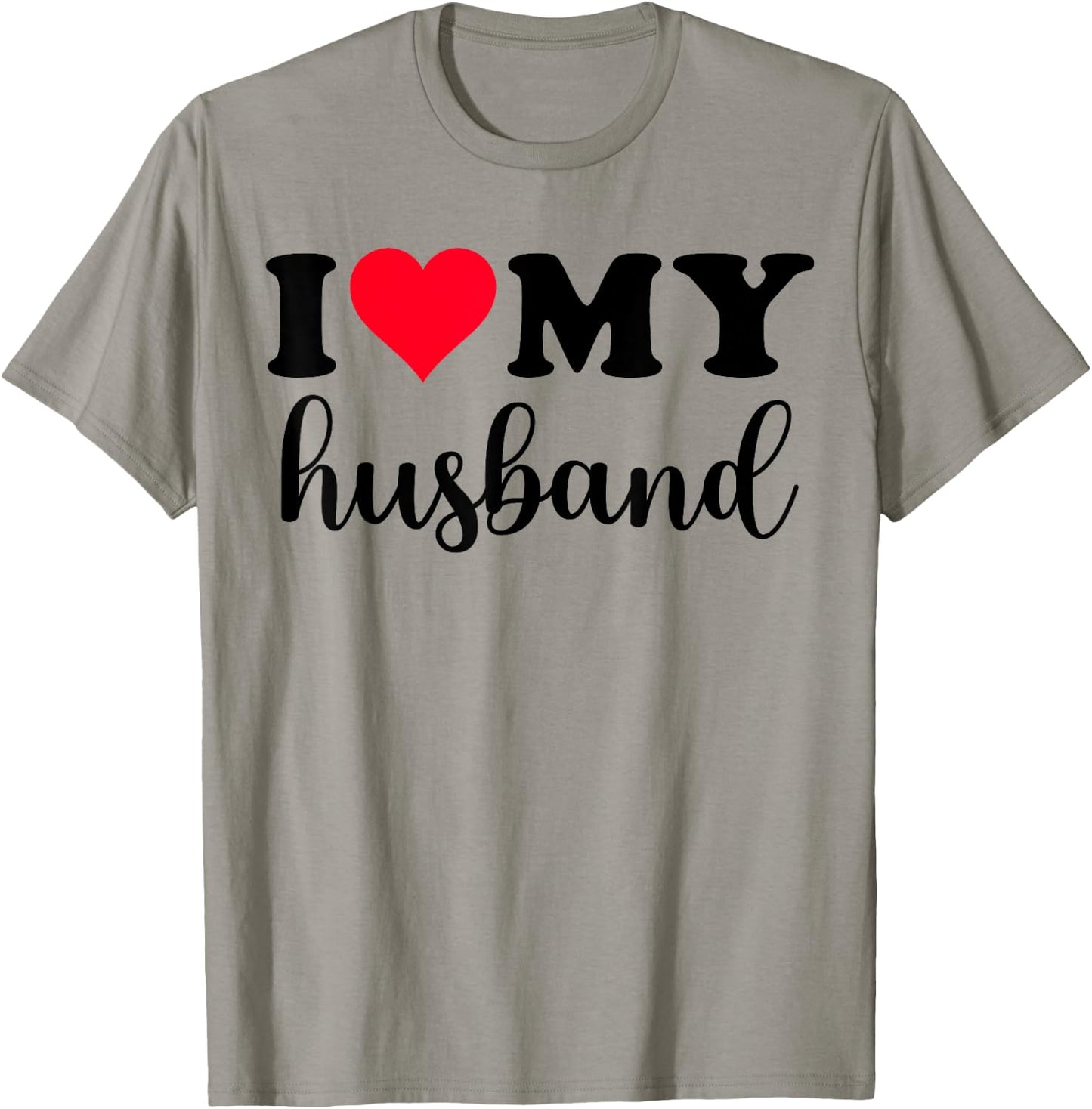 I Love My Husband Shirt I Heart Husband Love Husband T-Shirt - T-Shirt | Sand