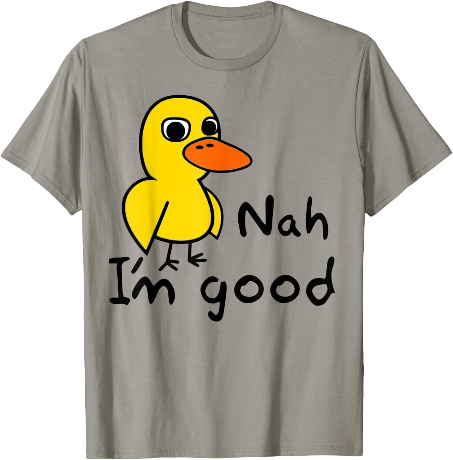 Duck Song Kids or Adults Got Any Grapes? Nah. I'm good. T-Shirt - T-Shirt | Sand