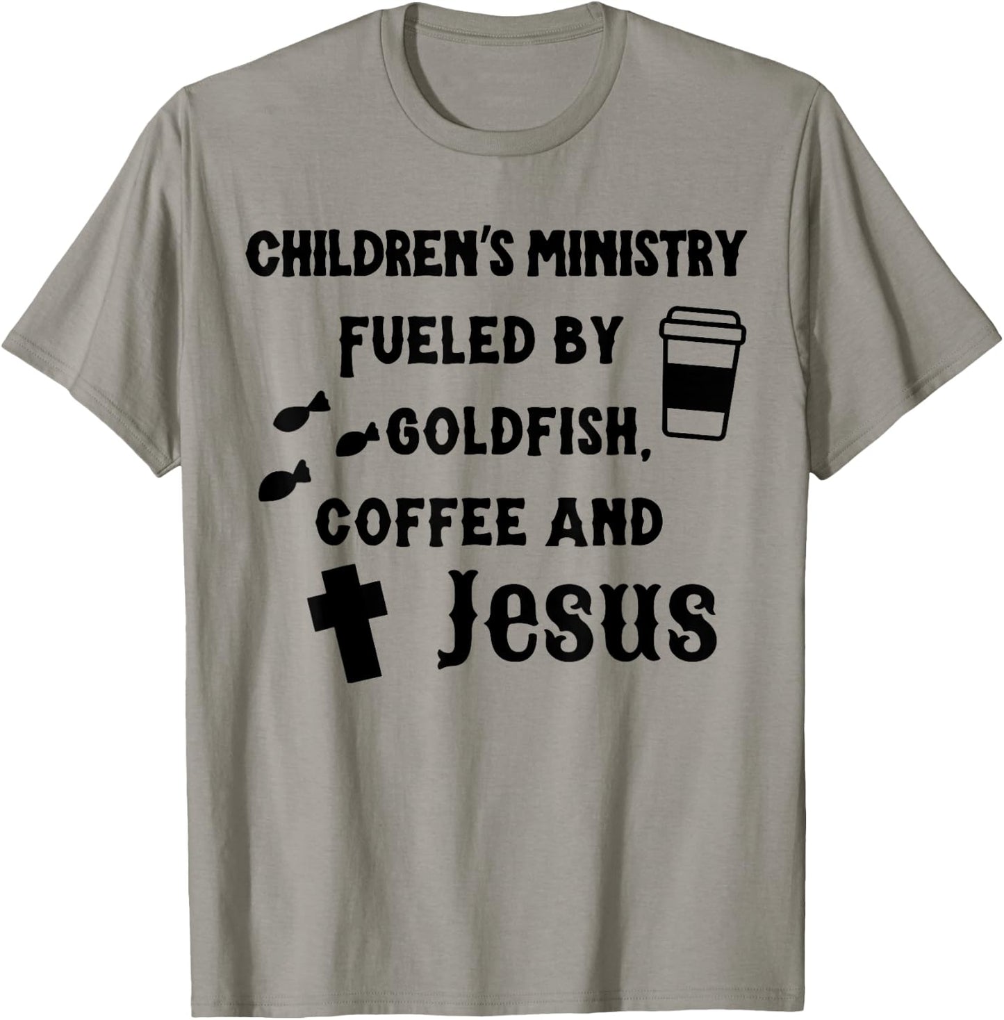Children's Ministry Fueled By Goldfish, Coffee And Jeus T-Shirt - T-Shirt | Sand