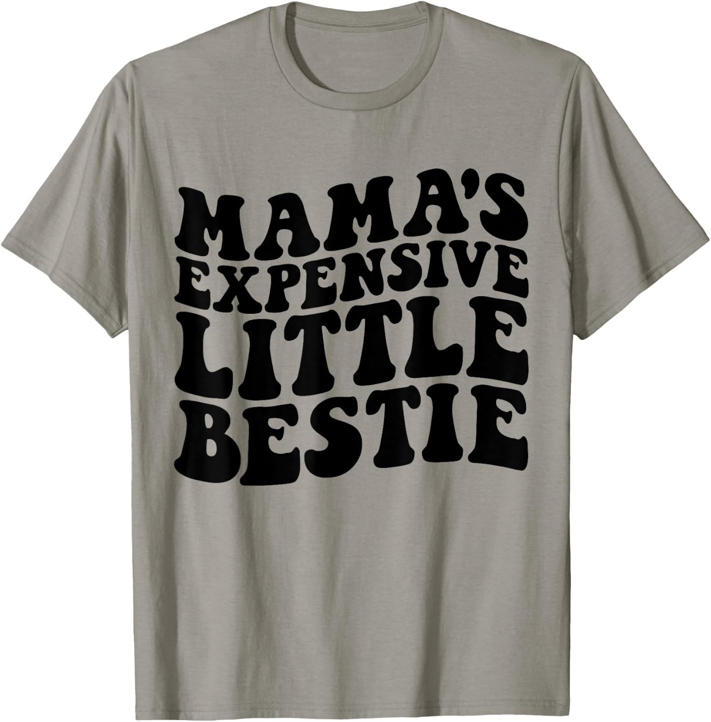 Mama's Expensive Little Bestie Groovy Funny mom T-Shirt - T-Shirt | Sand