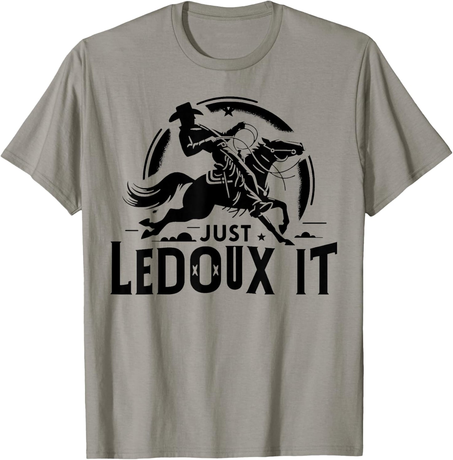 Just Ledoux It Shirt Cowboy Whiskey Rodeo Wine Lover T-Shirt - T-Shirt | Sand