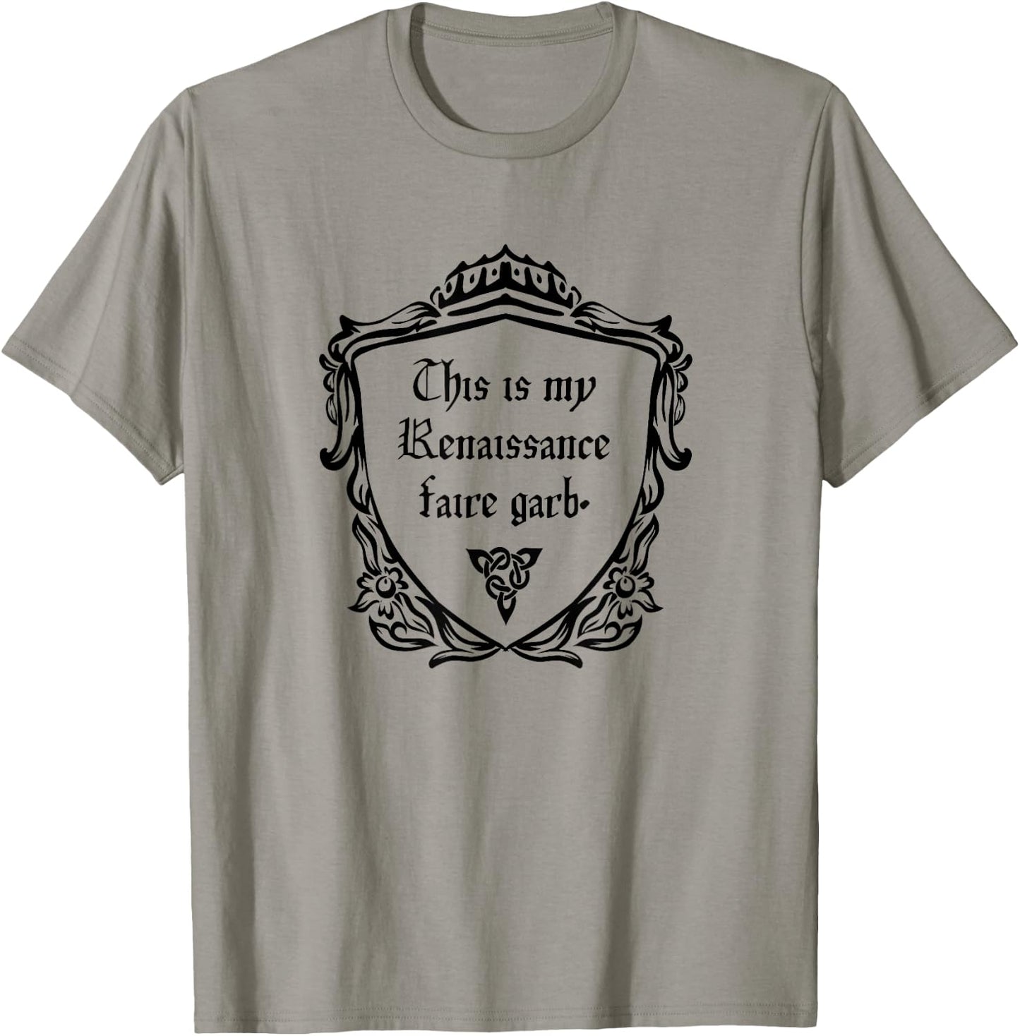 This is my Renaissance Faire Garb or Medieval Costume T-Shirt - T-Shirt | Sand