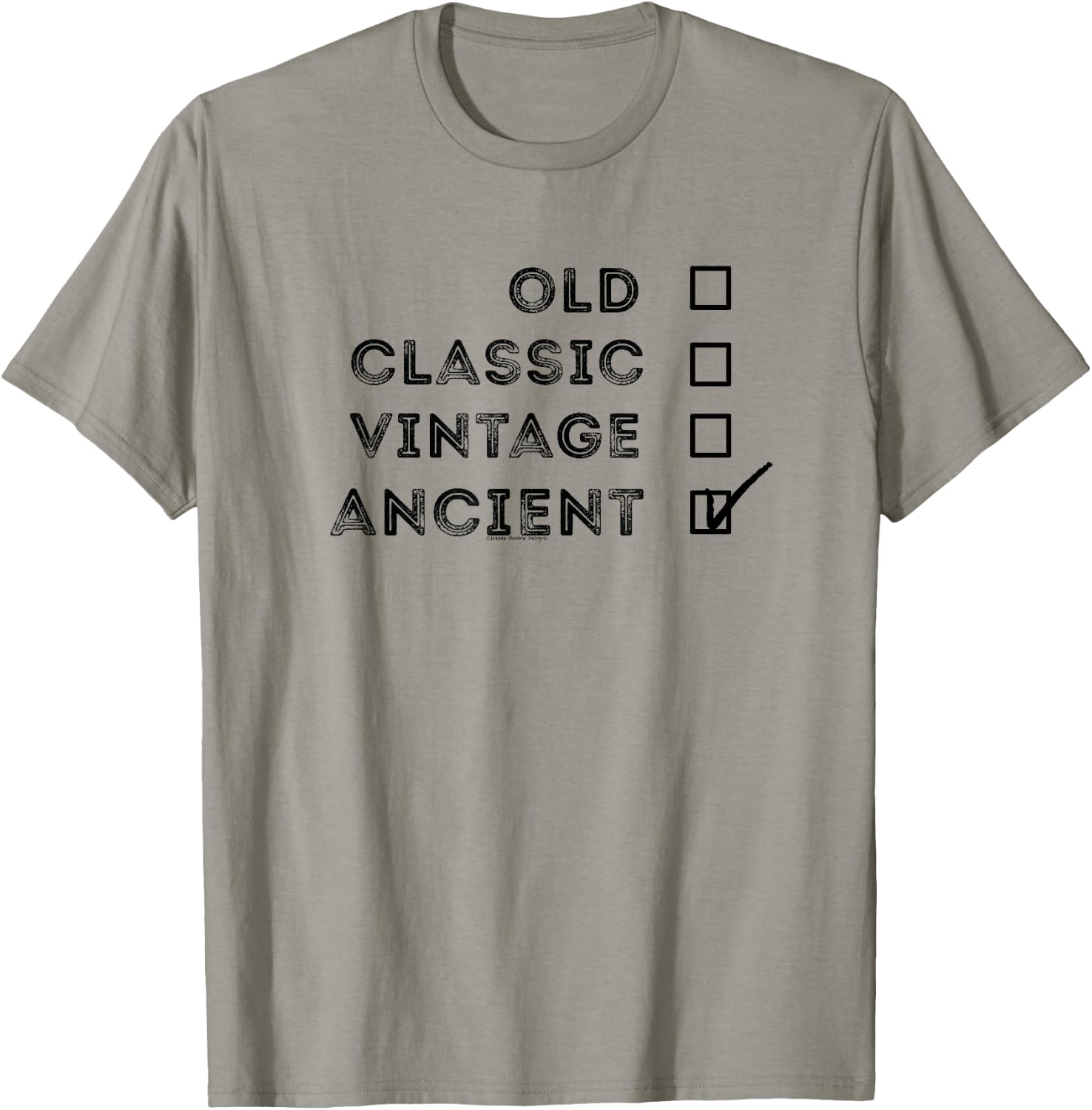 Retro Not Old I'm Ancient Over the Hill Funny Gag Birthday T-Shirt - T-Shirt | Sand