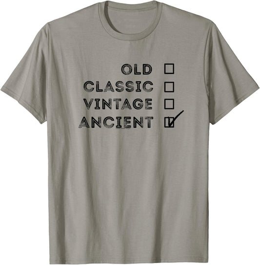 Retro Not Old I'm Ancient Over the Hill Funny Gag Birthday T-Shirt - T-Shirt | Sand