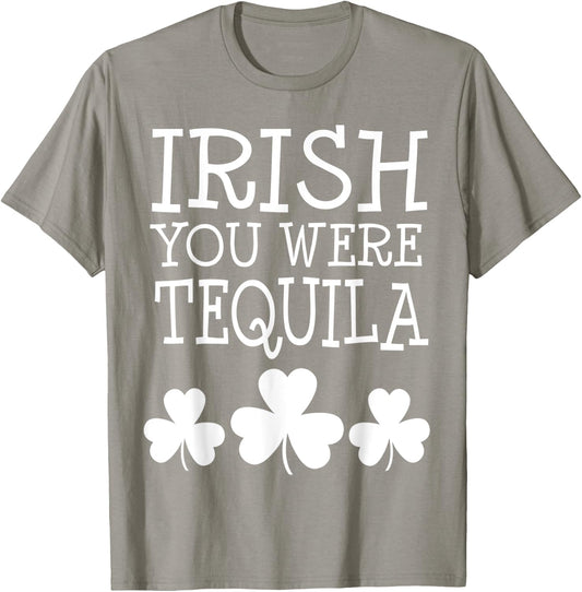 Irish You Were Tequila St Patricks Day Shamrock Drinking T-Shirt - T-Shirt | Sand