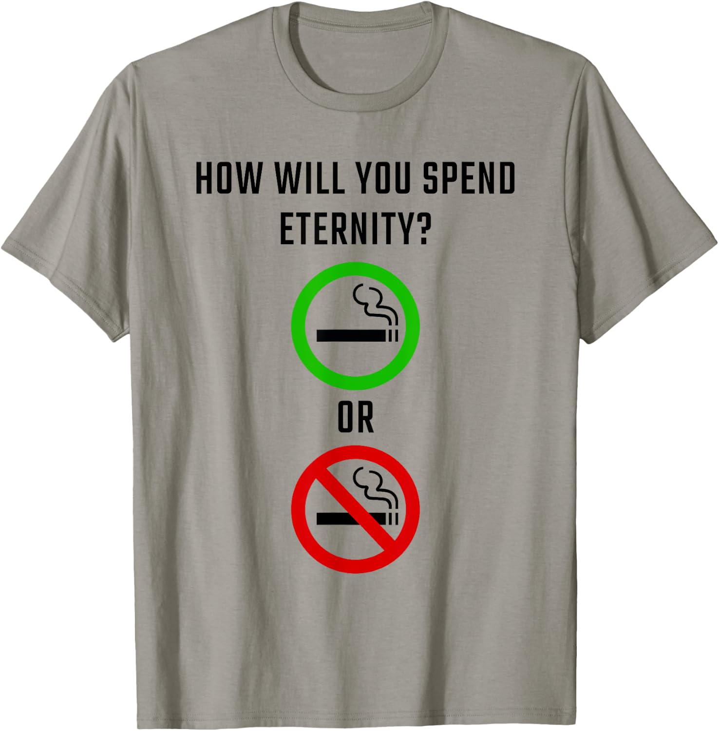 How Will You Spend Eternity? Smoking or Non-Smoking Gospel T-Shirt - T-Shirt | Sand