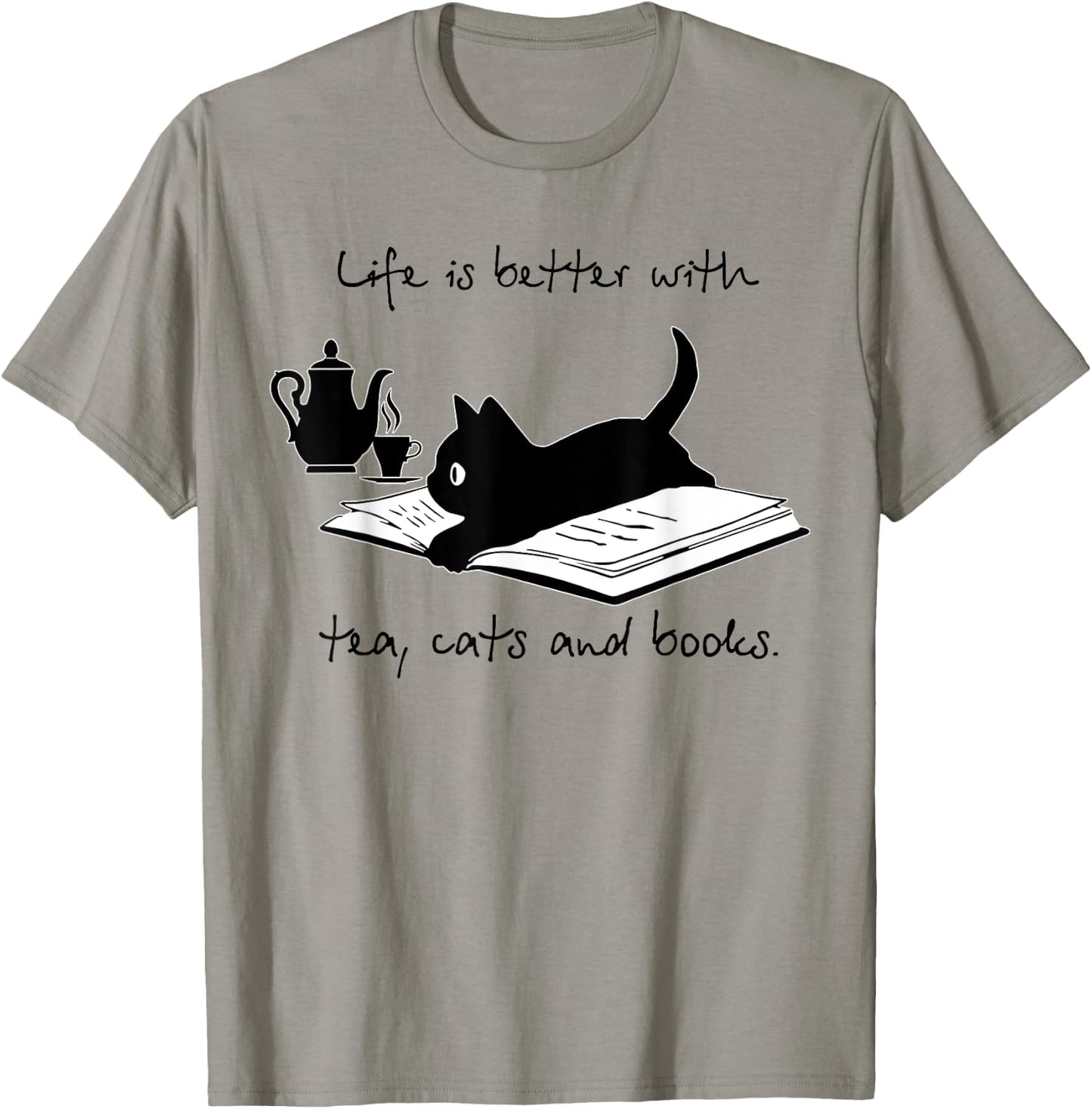 Life Is Better With Tea Cats And Books T-Shirt - T-Shirt | Sand