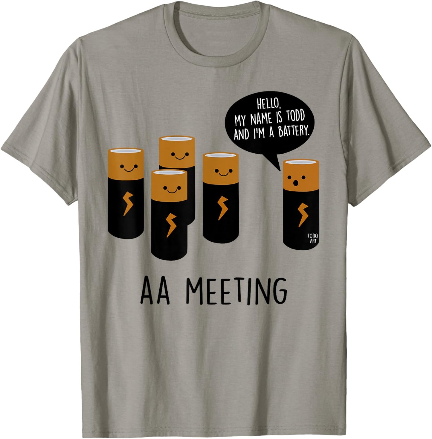 Funny Cool AA Meeting. Hi! My Name Is Todd And I'm A Battery T-Shirt - T-Shirt | Sand