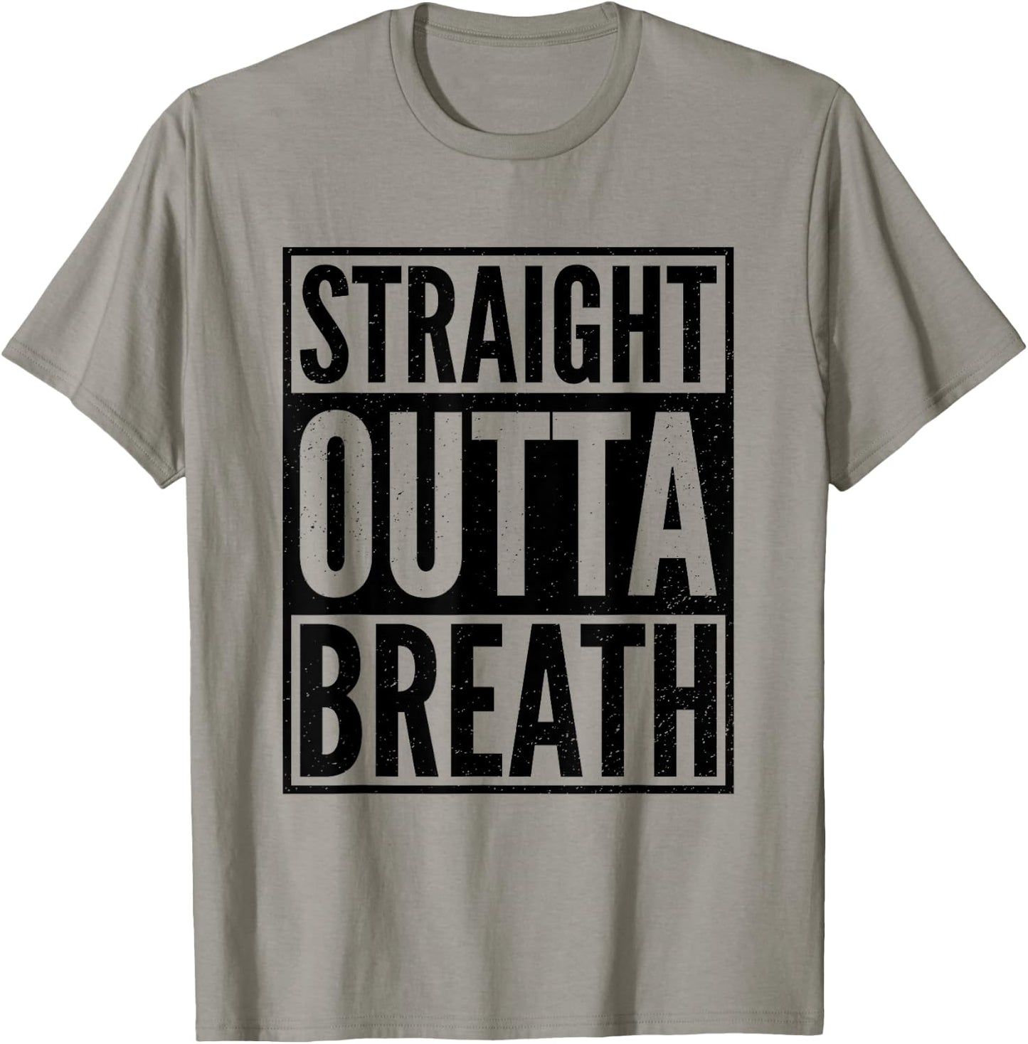 Straight Outta Breath Funny Motivation Gym Workout Exercise T-Shirt - T-Shirt | Sand
