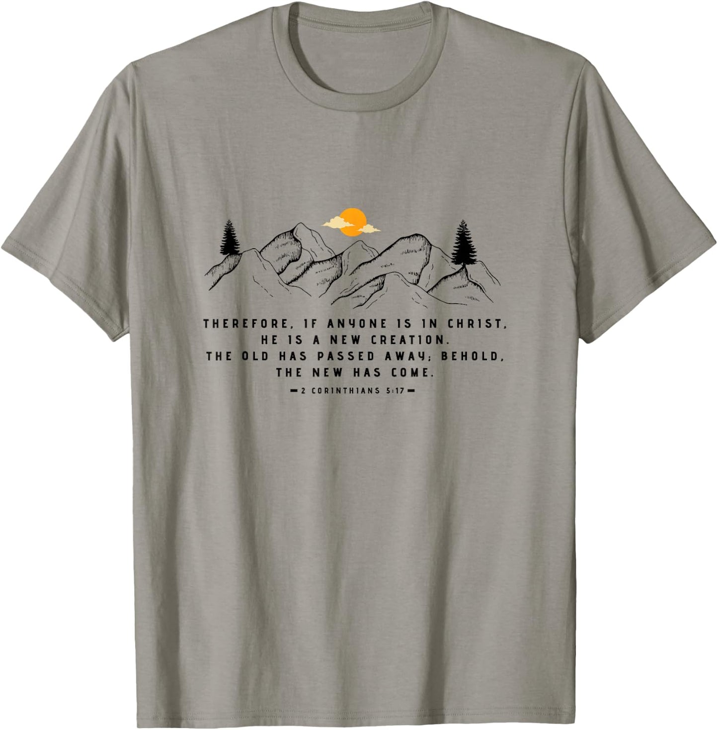 A New Creation 2 Corinthians 5:17 by 24/15 T-Shirt - T-Shirt | Sand