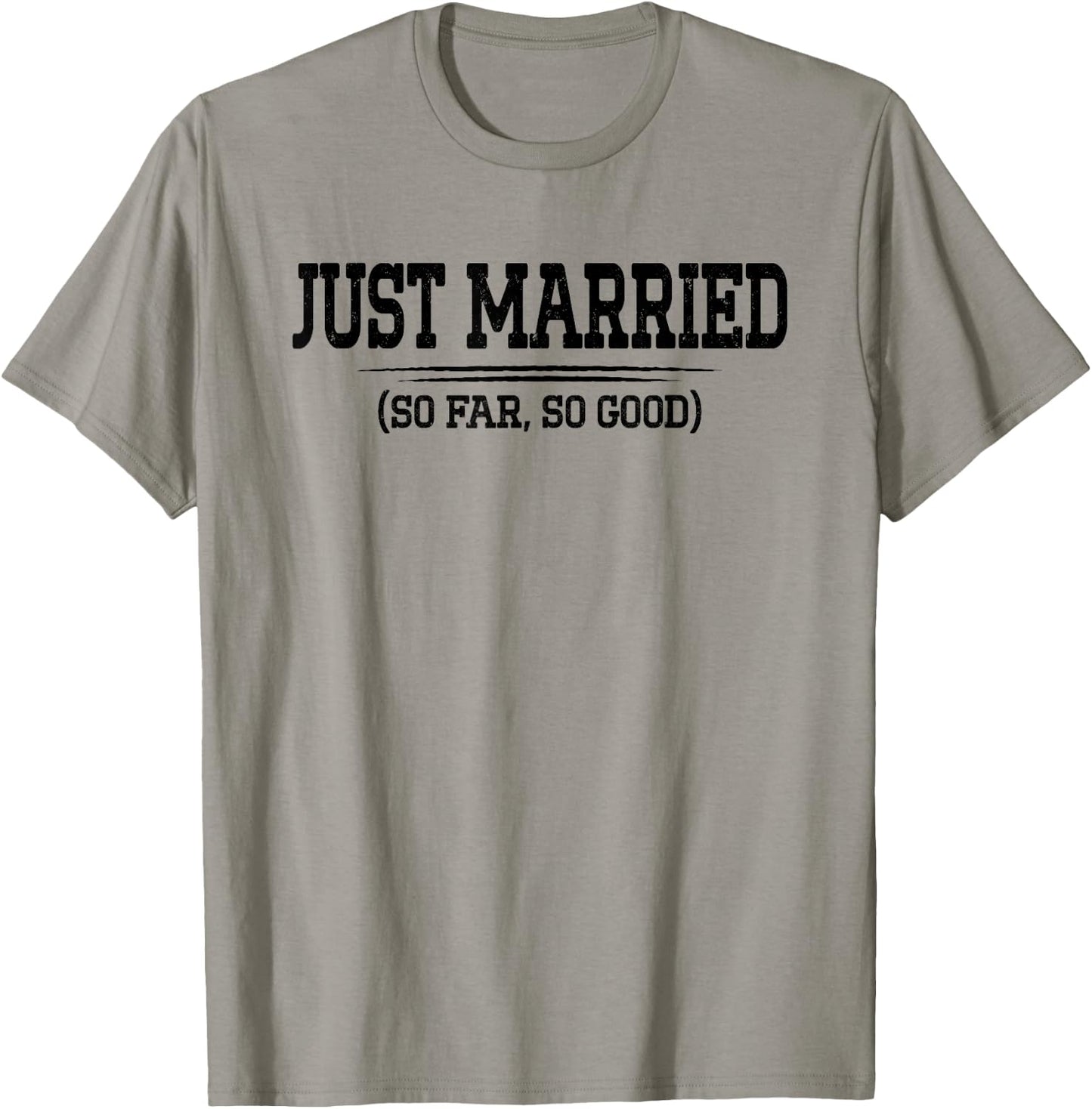 Funny Newlywed Couple Just Married So Far So Good Husband T-Shirt - T-Shirt | Sand