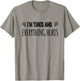 I'm Tired And Everything Hurts. funny Gym Fitness Humor T-Shirt - T-Shirt | Sand
