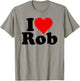 I Love Heart Rob Robert Robby T-Shirt - T-Shirt | Sand