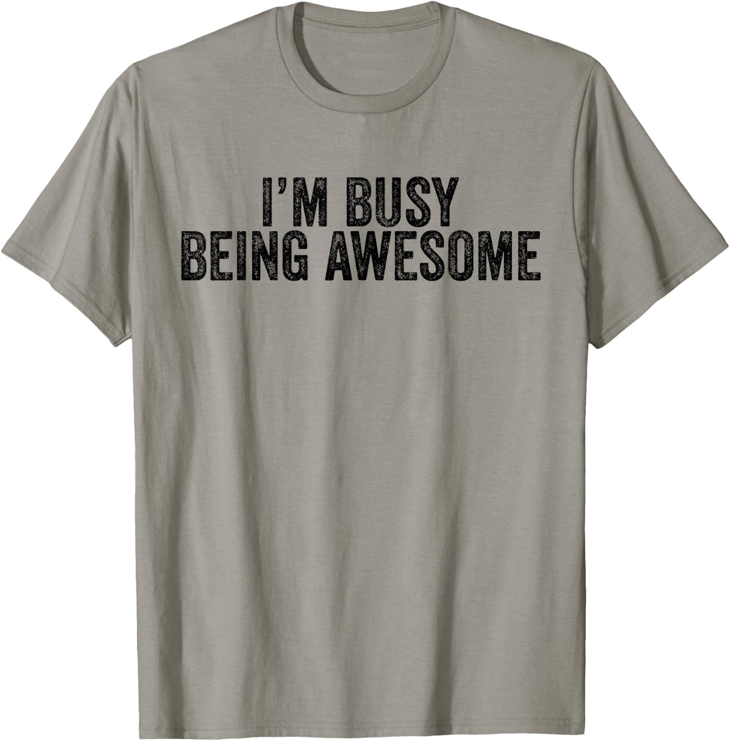 Being Awesome I'm Awesome Funny Sarcastic Vintage Men Women T-Shirt - T-Shirt | Sand
