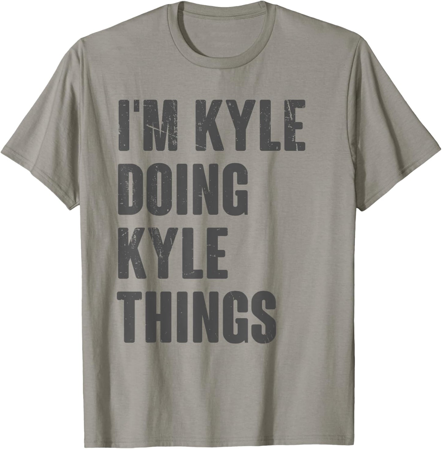 I'm Kyle Doing Kyle Things - Funny Gift Kyle Name T-Shirt - T-Shirt | Sand