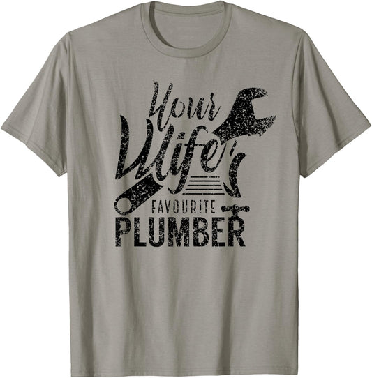 Your Wife's Favorite Plumber Job Plumbing T-Shirt - T-Shirt | Sand