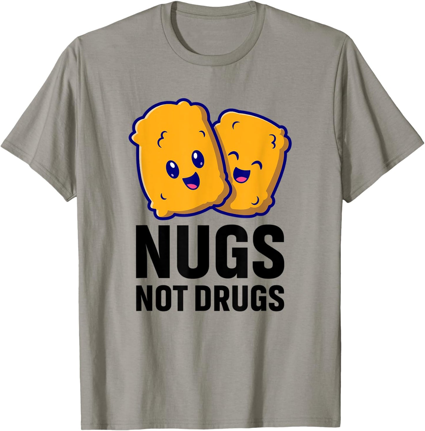 Funny Chicken Nuggets Nugs Not Drugs T-Shirt - T-Shirt | Sand