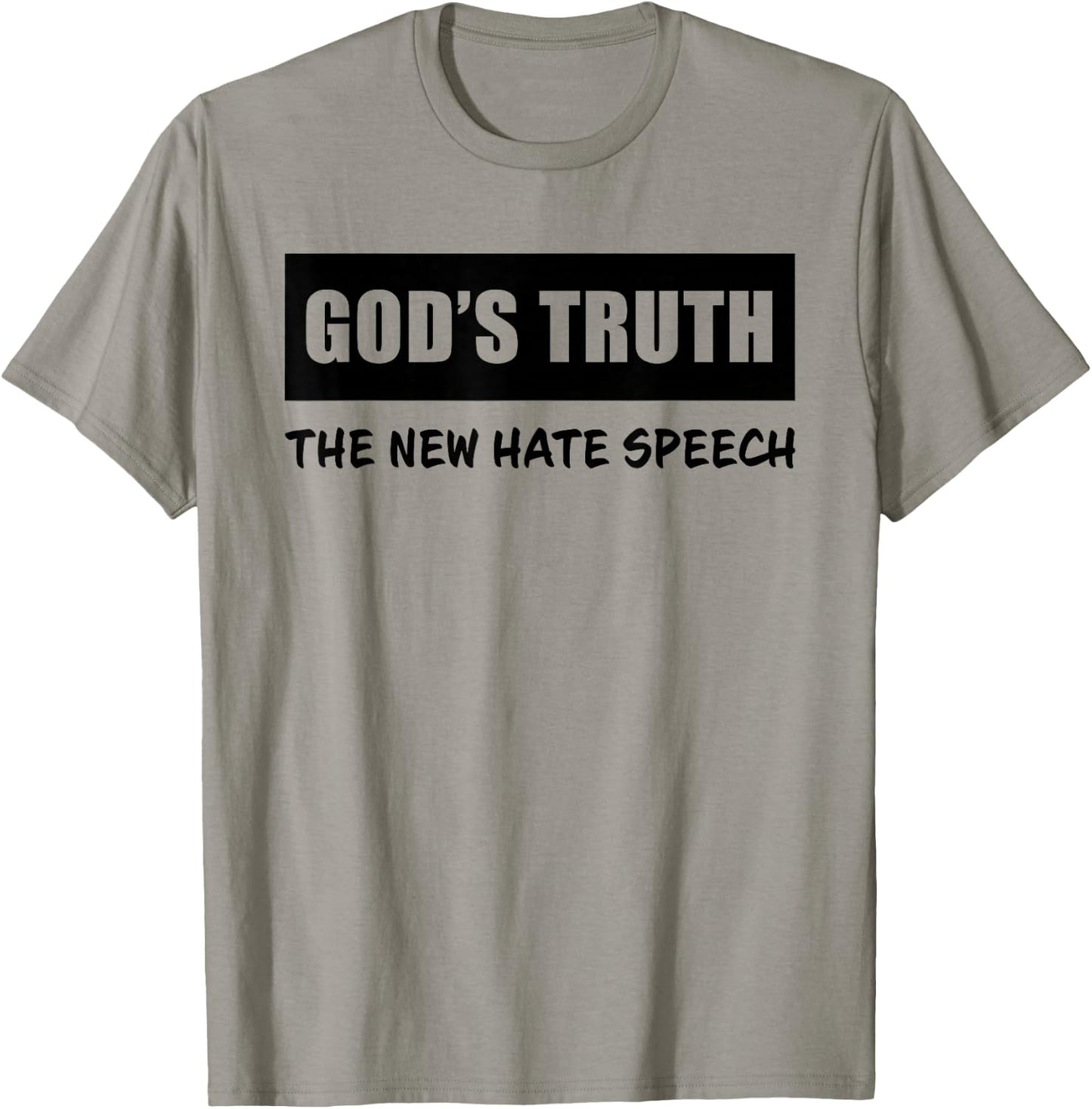 GOD's Truth The New Hate Speech: Political Correctness T-Shirt - T-Shirt | Sand