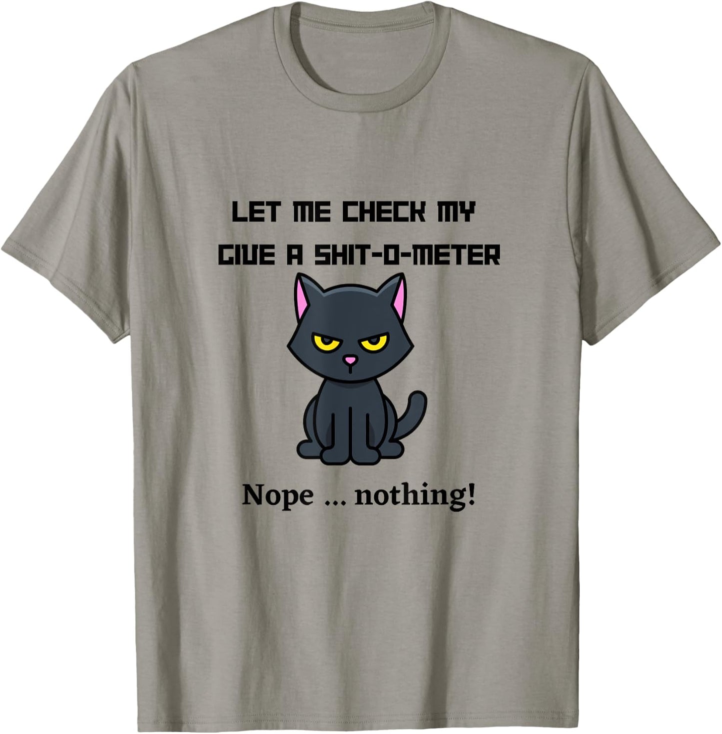Let me check my Give-a-shit-o-meter T-Shirt - T-Shirt | Sand