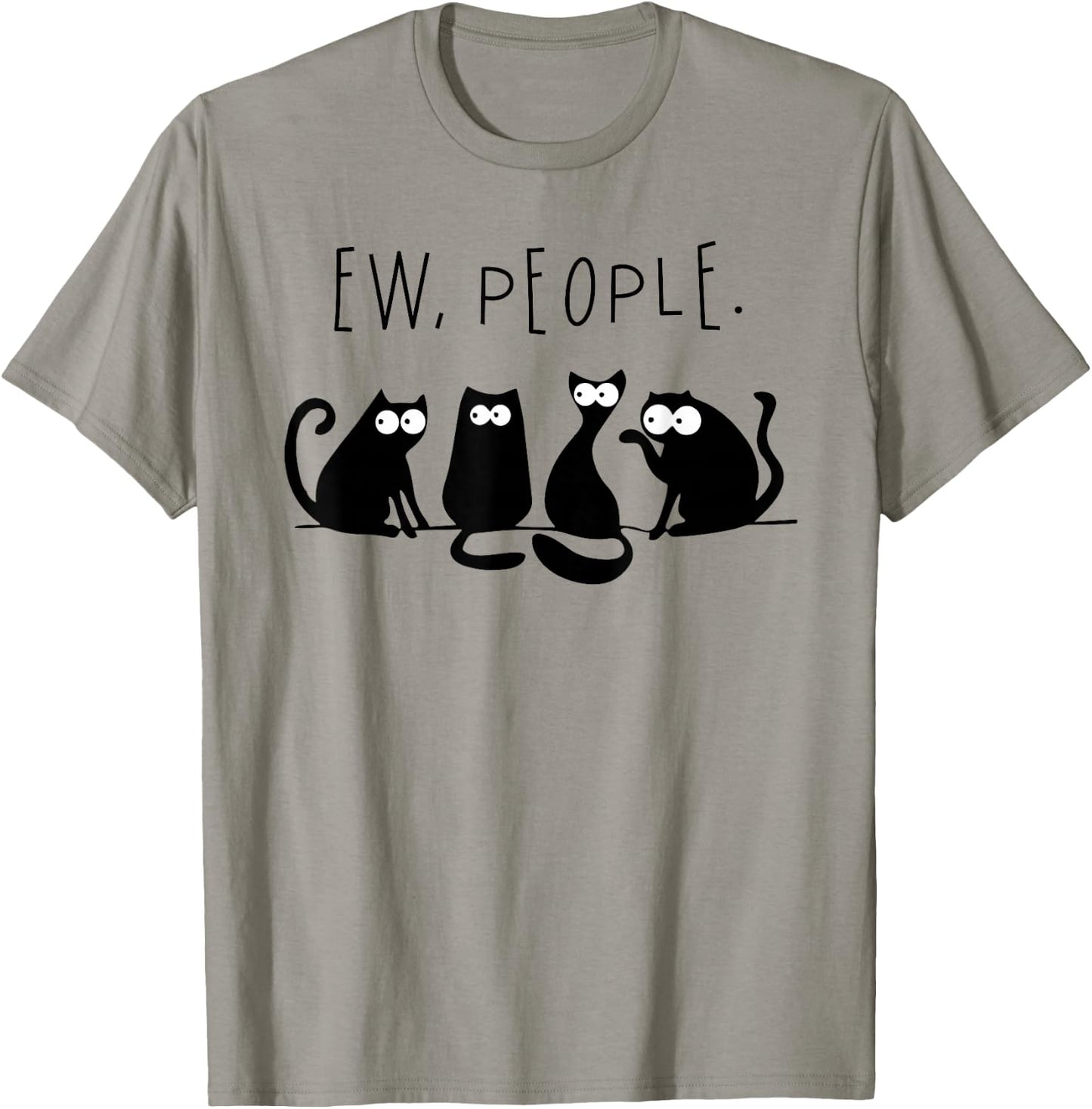 Ew People Shirt Black Cat Ew People Funny Meowy Cats Funny T-Shirt - T-Shirt | Sand