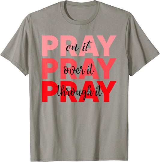 Pray On It Pray Over It Pray Through It Faith Blood Cancer T-Shirt - T-Shirt | Sand