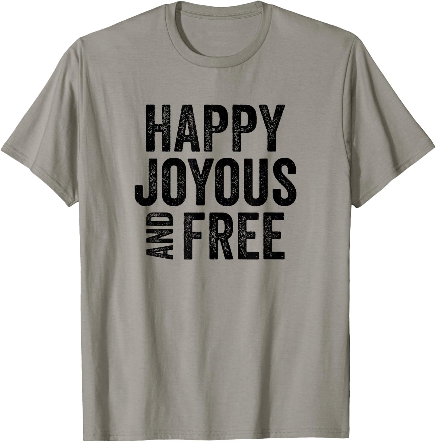 Happy Joyous And Free Alcoholics AA Narcotics NA Anonymous T-Shirt - T-Shirt | Sand